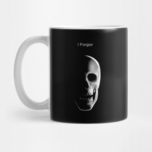 I Forgor Mug